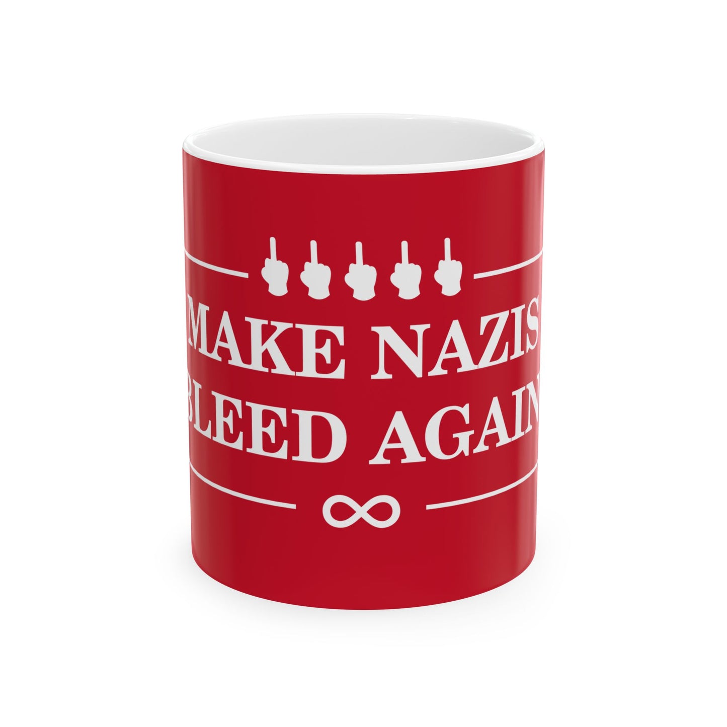 Make Nazis Bleed Again Ceramic Mug - 11oz & 15oz Red Coffee Cup