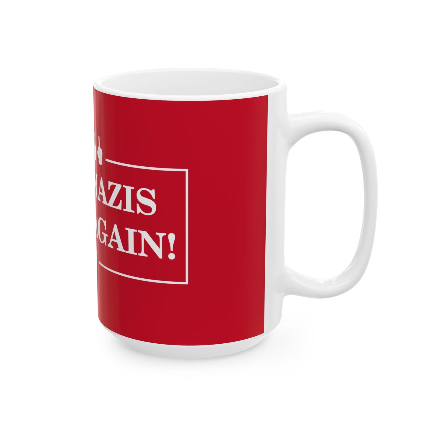 Make Nazis Bleed Again Ceramic Mug - 11oz & 15oz Red Coffee Cup