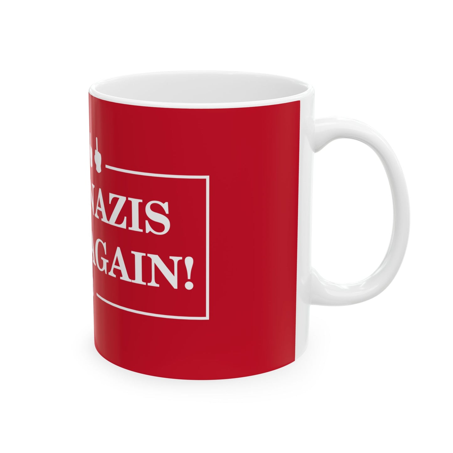 Make Nazis Bleed Again Ceramic Mug - 11oz & 15oz Red Coffee Cup