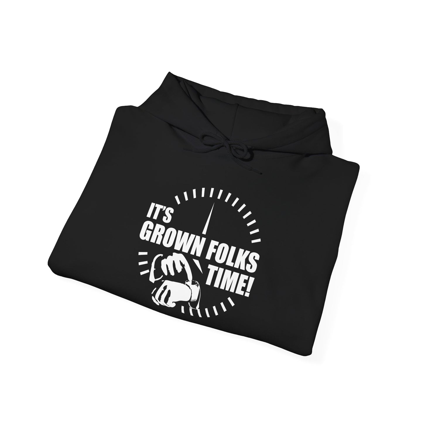 It's Grown Folks Time Hooded Sweatshirt