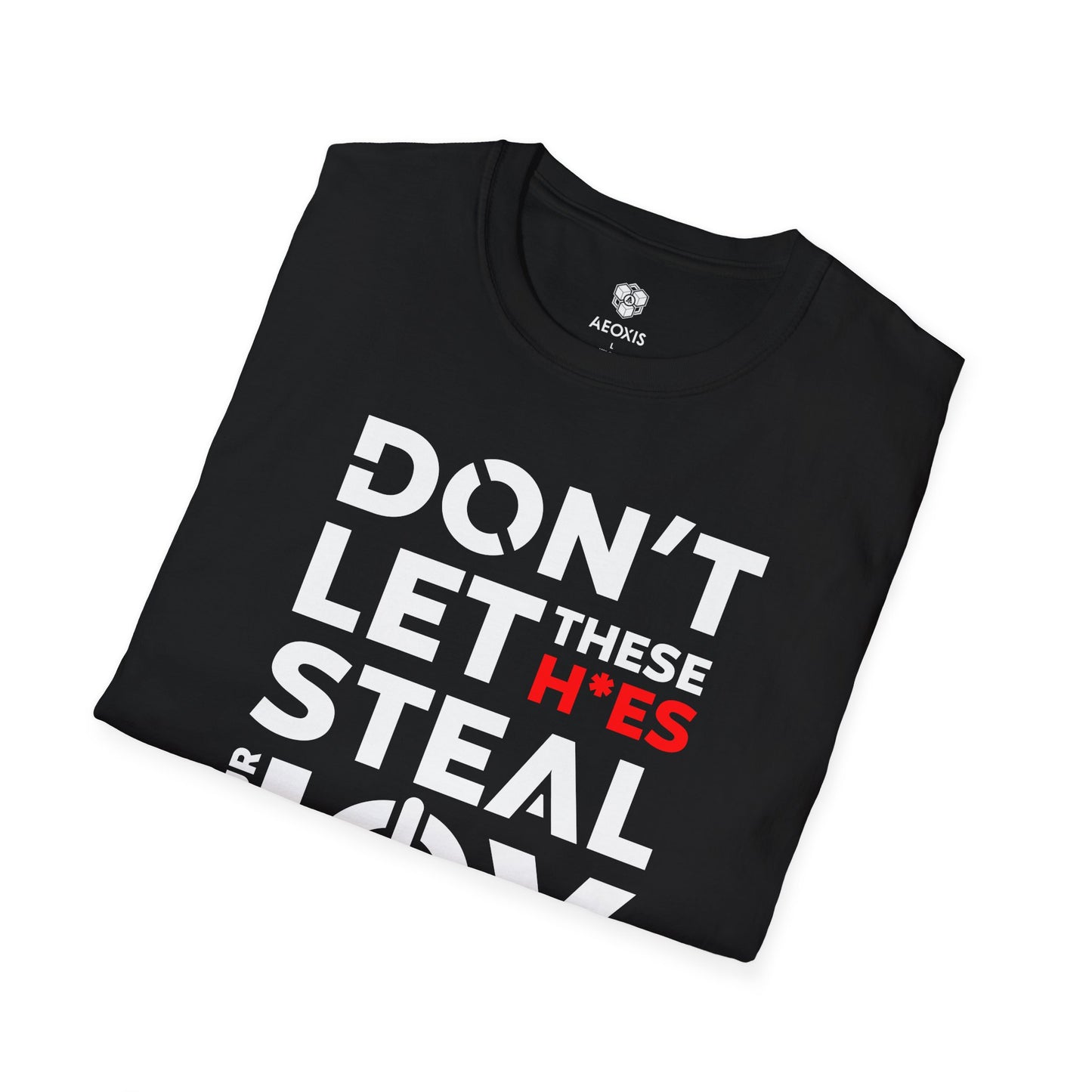 Don't Let These H*s Steal Your Joy