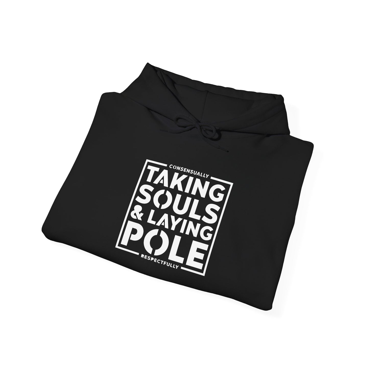 Taking Souls & Laying Pole Hoodie