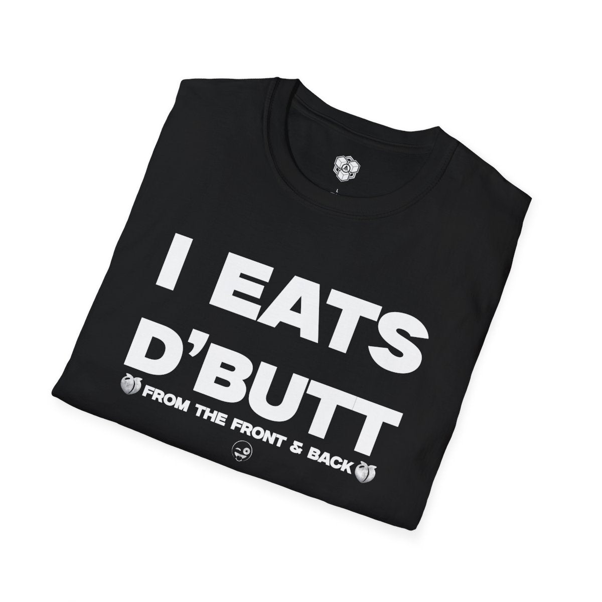 TOVA: I Eats D'Butt T-shirt