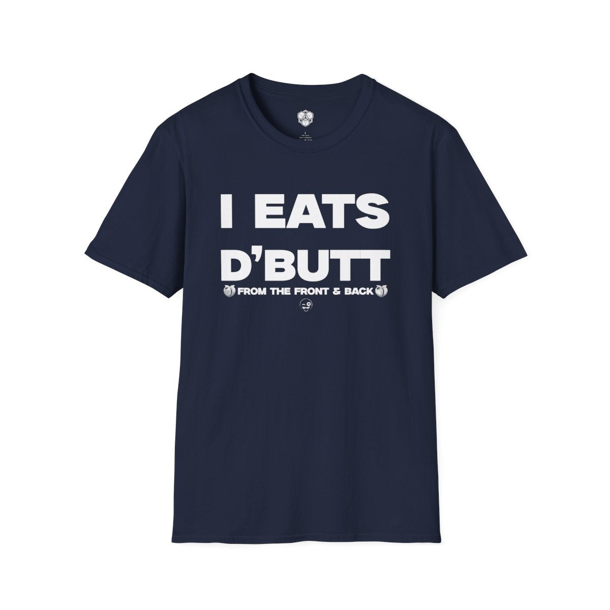 TOVA: I Eats D'Butt T-shirt