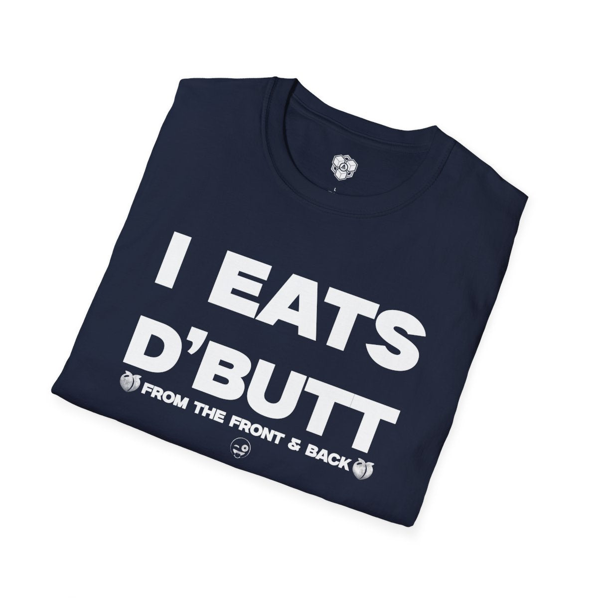 TOVA: I Eats D'Butt T-shirt