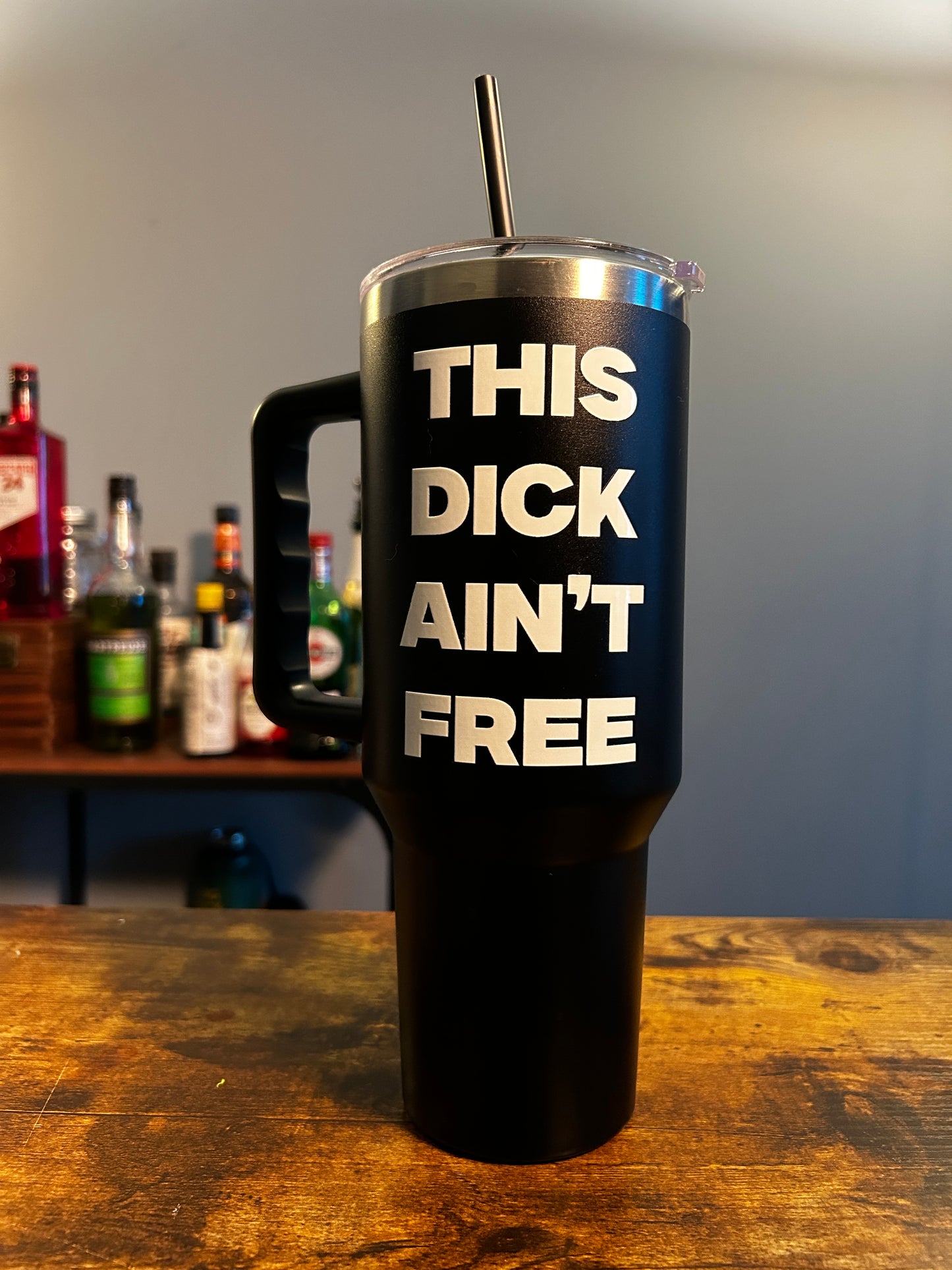 This Dick Aint Free Tumbler (40 oz)